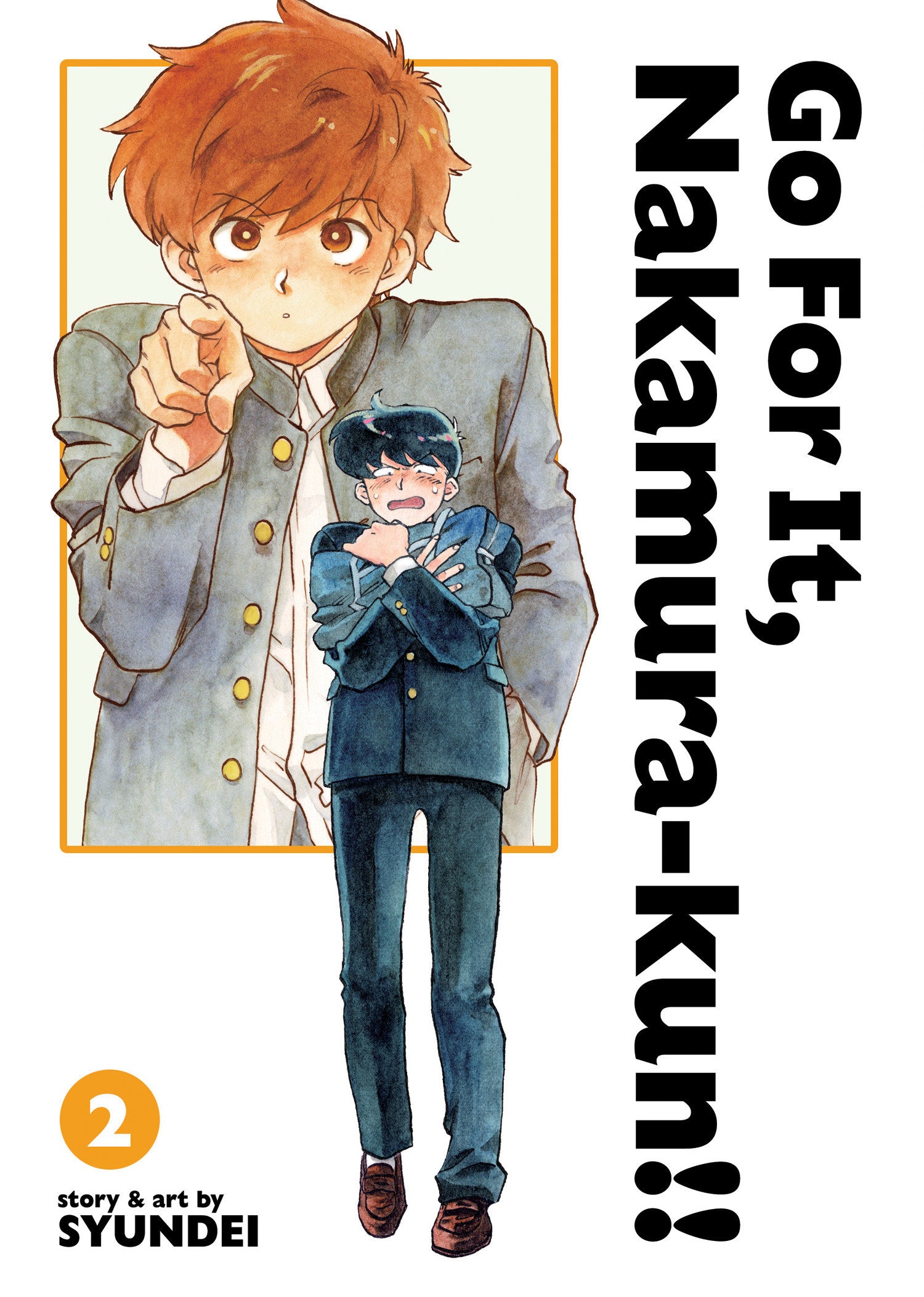Go For It, Nakamura-kun!! Vol. 2 (New Edition Rerelease)
 FOC: 11/03/2025 / IN-STORE: 01/06/2026
