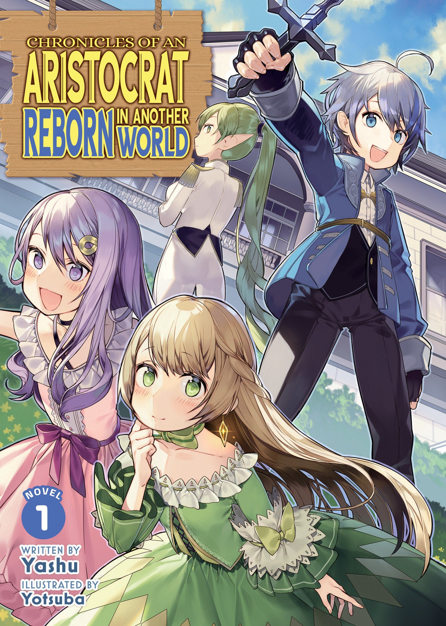 Chronicles of an Aristocrat Reborn in Another World (Light Novel) Vol. 1
 FOC: 11/03/2025 / IN-STORE: 01/06/2026