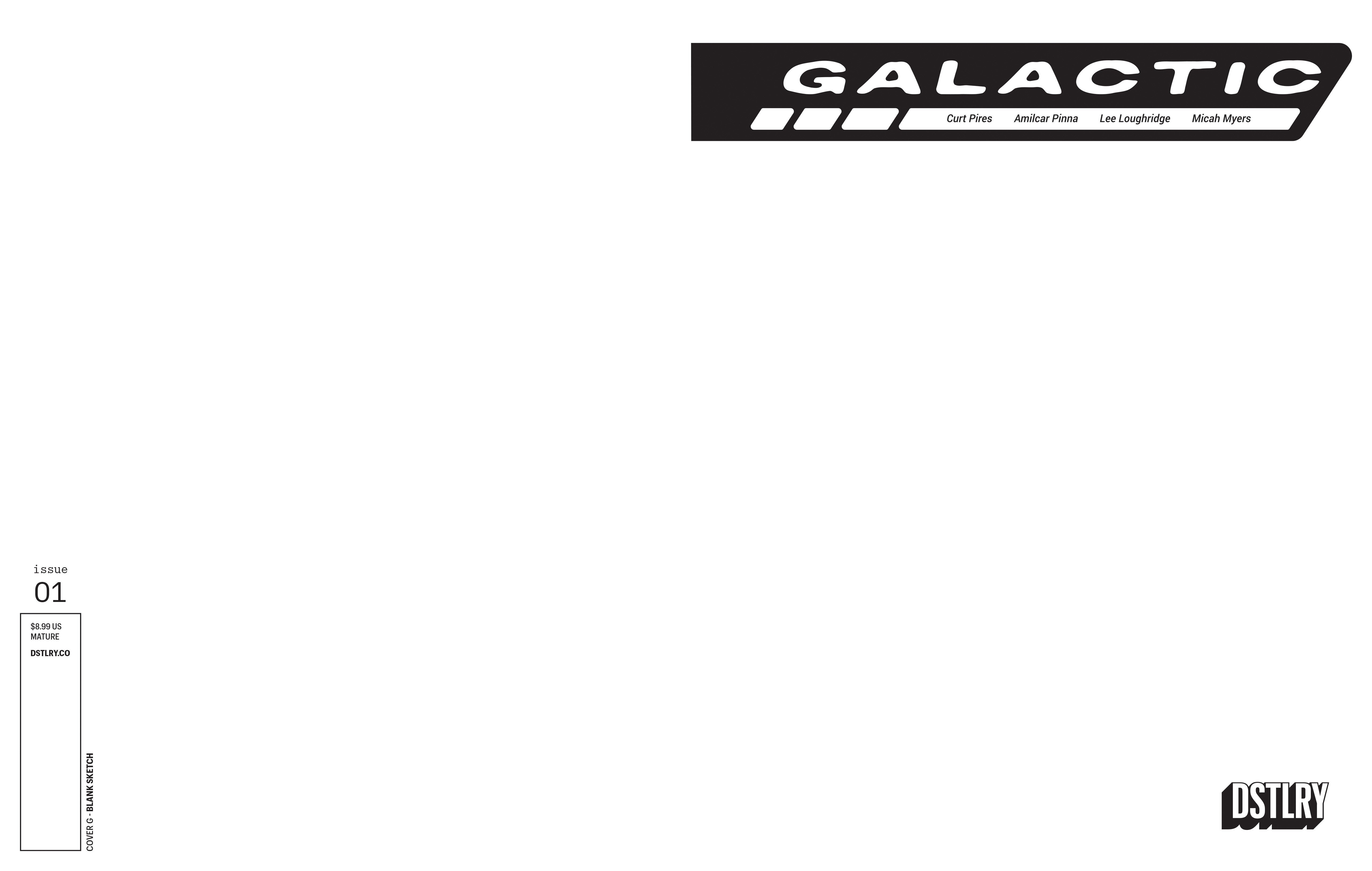 GALACTIC #1 CVR G BLANK SKETCH VARIANT
 FOC: 10/06/2025 / IN-STORE: 11/26/2025