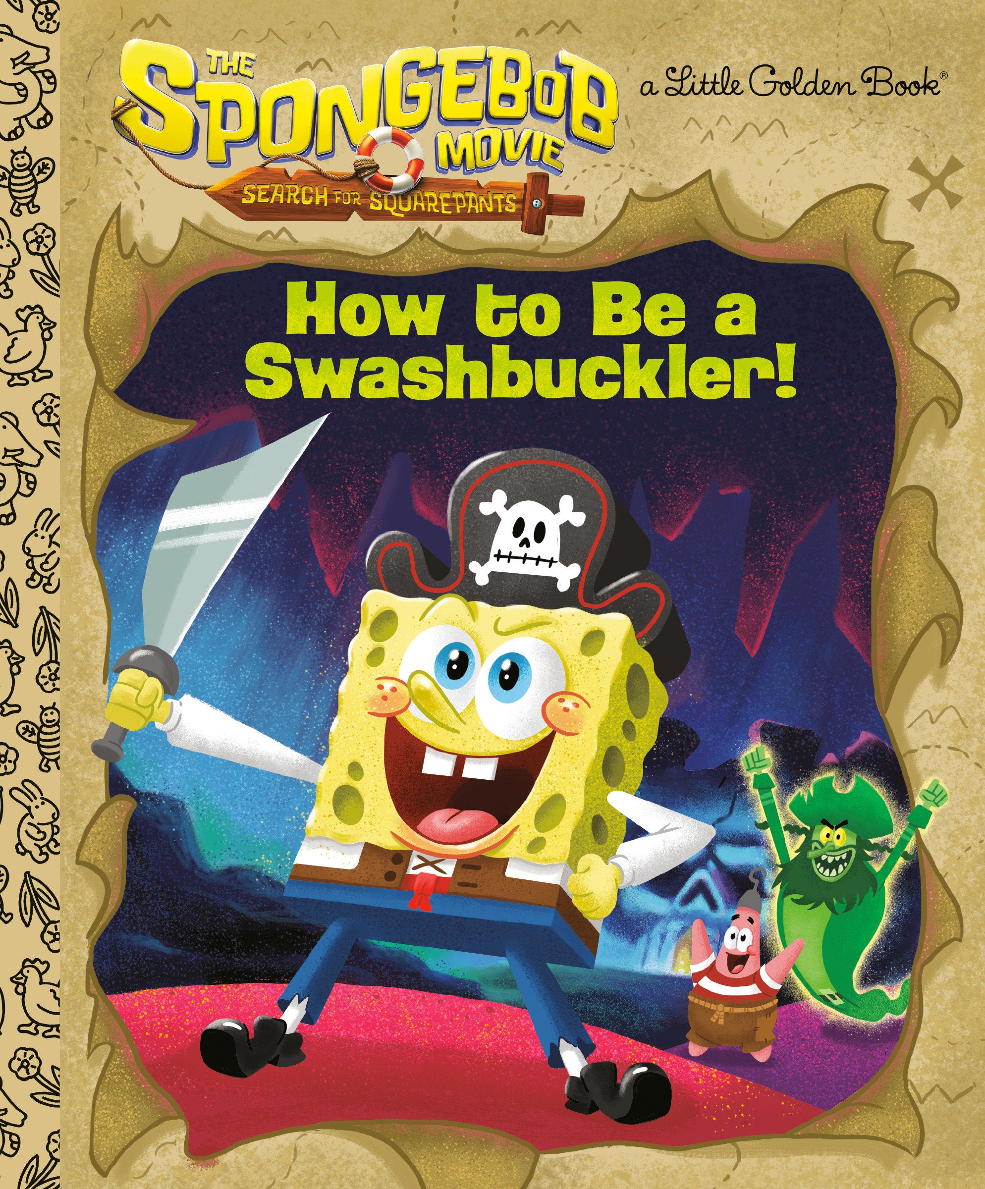 The SpongeBob Movie: Search for SquarePants: How to Be a Swashbuckler!
 FOC: 10/06/2025 / IN-STORE: 11/04/2025
