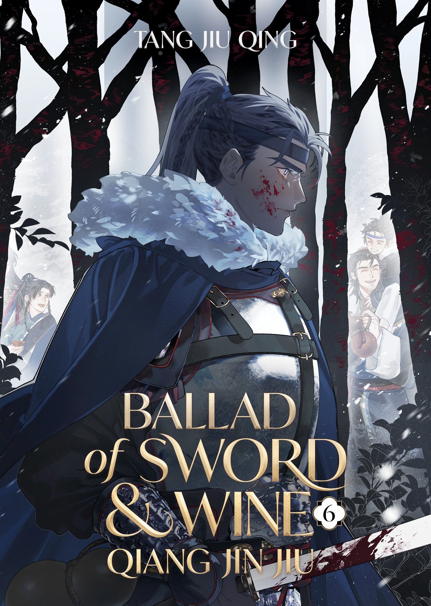 Ballad of Sword and Wine: Qiang Jin Jiu (Novel) Vol. 6
 FOC: 10/06/2025 / IN-STORE: 12/02/2025