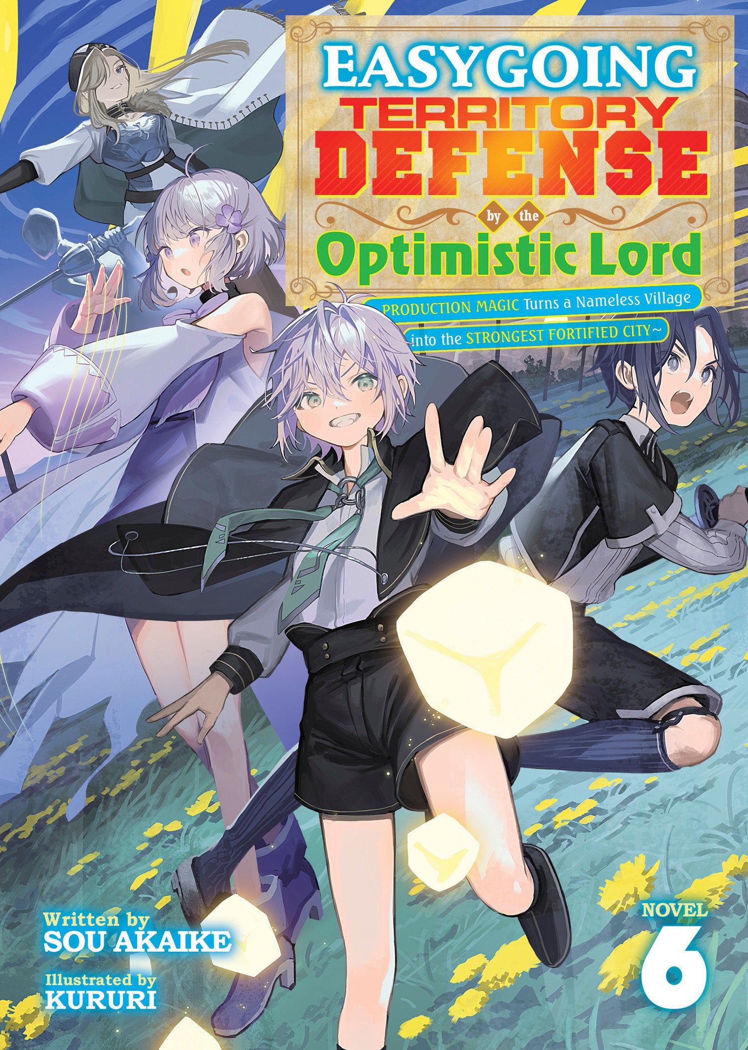 Easygoing Territory Defense by the Optimistic Lord: Production Magic Turns a Nameless Village into the Strongest Fortified City (Light Novel) Vol. 6
 FOC: 11/03/2025 / IN-STORE: 01/06/2026