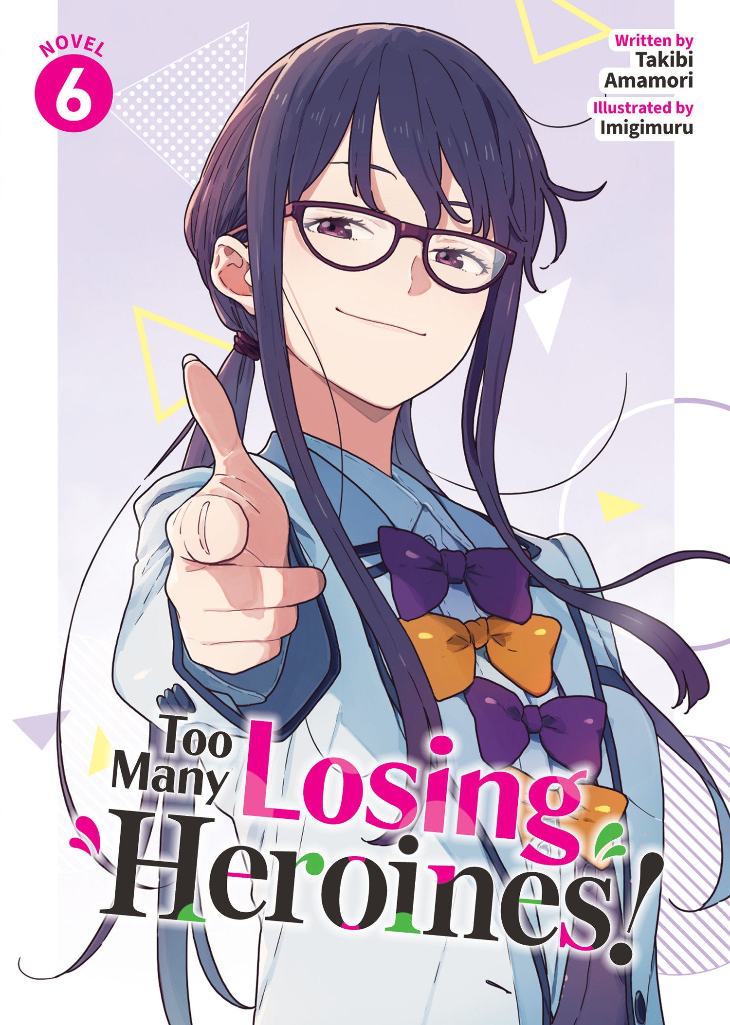 Too Many Losing Heroines! (Light Novel) Vol. 6
 FOC: 10/27/2025 / IN-STORE: 12/23/2025