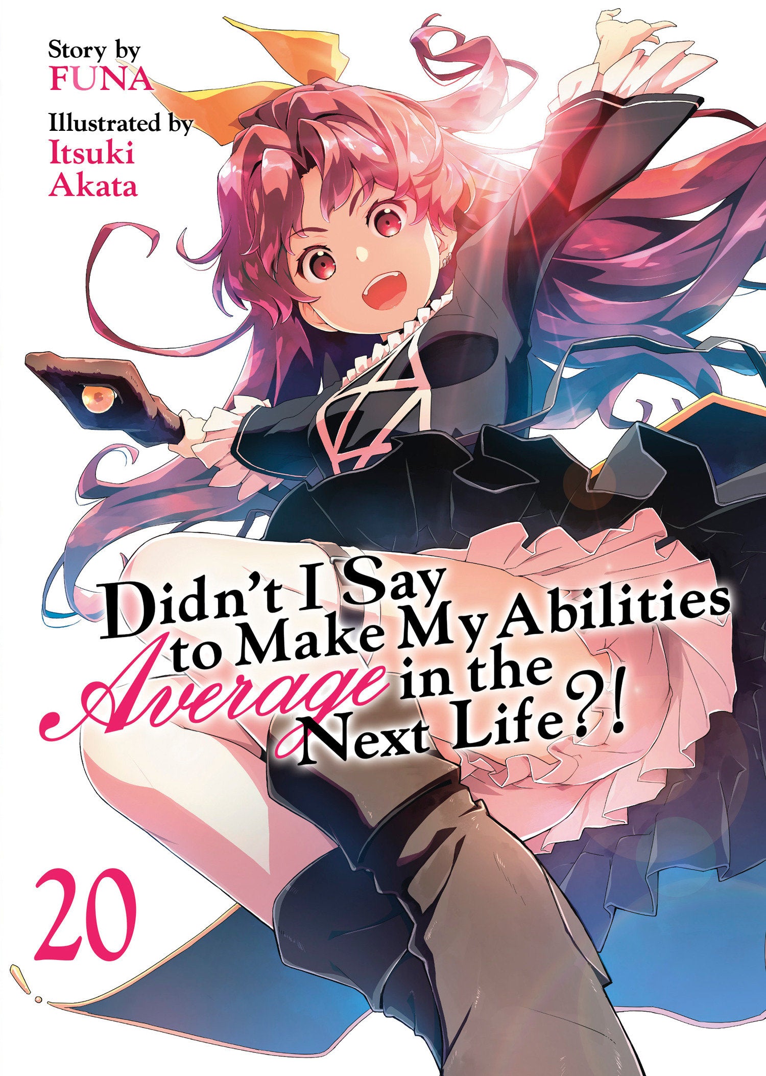 Didn't I Say to Make My Abilities Average in the Next Life?! (Light Novel) Vol. 20
 FOC: 09/08/2025 / IN-STORE: 11/04/2025
